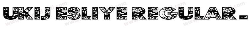 UKIJ Esliye Regular字体转换